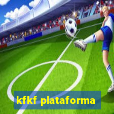 kfkf plataforma